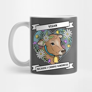 Vegan Because I Choose Kindness Mug